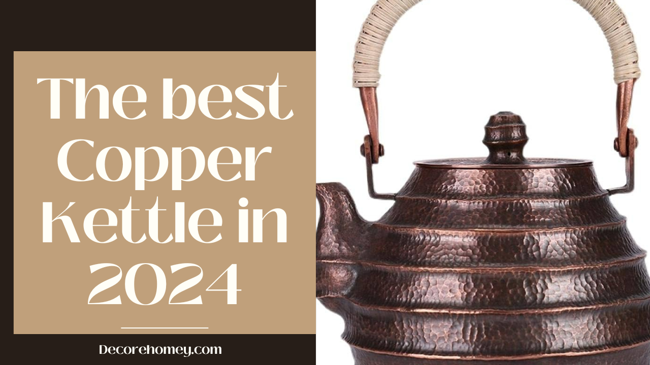 Read more about the article The best Copper Kettle