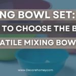 Mixing Bowl Set: How to choose the best Versatile Mixing Bowl Set