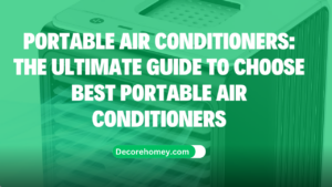 Read more about the article Portable Air Conditioners: The Ultimate Guide to choose best Portable Air Conditioners